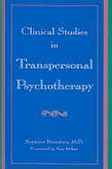 Clinical Studies in Transpersonal Psychotherapy