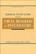 Clinical Study Guide for the Oral Boards in Psychiatry, Fourth Edition