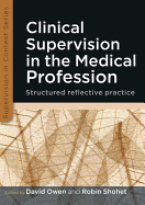 Clinical Supervision in the Medical Profession: Structured Reflective Practice