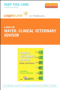 Clinical Veterinary Advisor - Elsevier eBook on Vitalsource (Retail Access Card) - Mayer, Joerg, and Donnelly, Thomas M