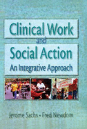 Clinical Work and Social Action: An Integrative Approach