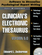 Clinician's Electronic Thesaurus, Version 5.0: Software to Streamline Psychological Report Writing - Zuckerman, Edward L, PhD