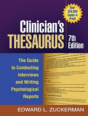 Clinician's Thesaurus: The Guide to Conducting Interviews and Writing Psychological Reports - Zuckerman, Edward L, PhD