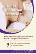Clinics in Human Lactation - How Breastfeeding Protects Maternal Health: The Psychoneuroimmunology of Human Lactation