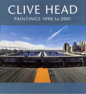 Clive Head: Paintings 1996-2001