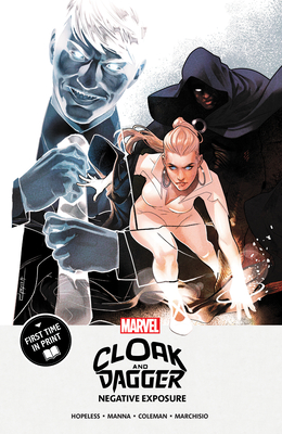 Cloak and Dagger: Negative Exposure Mpgn - Hopeless, Dennis, and Campbell, Jamal