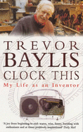 Clock This: My Life as an Inventor