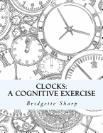 Clocks: A Cognitive Exercise
