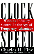 Clockspeed: Winning Industry Control in the Age of Temporary Advantage (Revised)