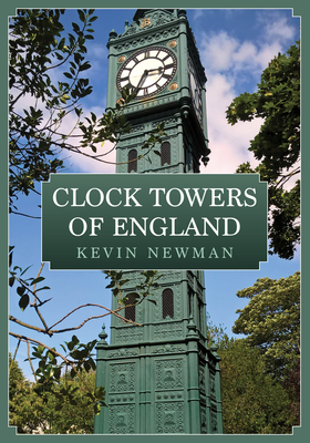 Clocktowers of England - Newman, Kevin