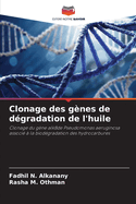 Clonage des gnes de dgradation de l'huile