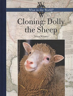 Cloning: Dolly the Sheep - Wimmer, Teresa