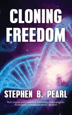 Cloning Freedom - Pearl, Stephen B