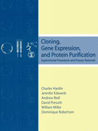 Cloning, Gene Expression, and Protein Purification: Experimental Procedures and Process Rationale