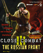 Close Combat III: The Russian Front: Official Strategies & Secrets