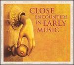 Close Encounters in Early Music