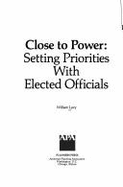 Close to Power: Setting Priorities with City Officials