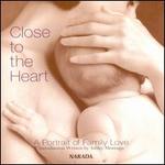 Close to the Heart [Narada] - Various Artists