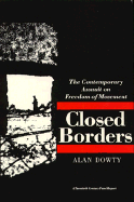 Closed Borders: The Contemporary Assault on Freedom of Movement