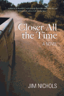 Closer All the Time