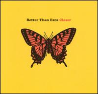 Closer - Better Than Ezra