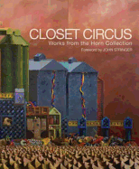 Closet Circus: Works from the Horn Collection