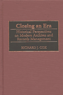 Closing an Era: Historical Perspectives on Modern Archives and Records Management