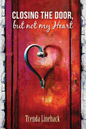 Closing the Door, But Not My Heart