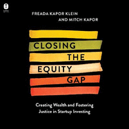 Closing the Equity Gap: Creating Wealth and Fostering Justice in Startup Investing