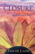Closure: Based on a True Story