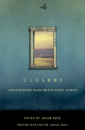 Closure: Contemporary Black British Short Stories