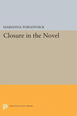 Closure in the Novel - Torgovnick, Marianna