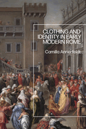 Clothing and Identity in Early Modern Rome