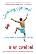 Clothing Optional: And Other Ways to Read These Stories