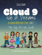 Cloud 9 Isle of Dreams: The Cul-De-Sac Club: A Sienna McKenna Story: Book 2