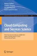 Cloud Computing and Services Science: Third International Conference, Closer 2013, Aachen, Germany, May 8-10, 2013, Revised Selected Papers