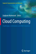 Cloud Computing: Challenges, Limitations and R&d Solutions