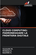 Cloud Computing: Padroneggiare La Frontiera Digitale