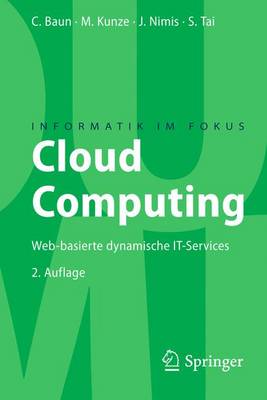 Cloud Computing: Web-Basierte Dynamische It-Services - Baun, Christian, and Kunze, Marcel, and Nimis, Jens