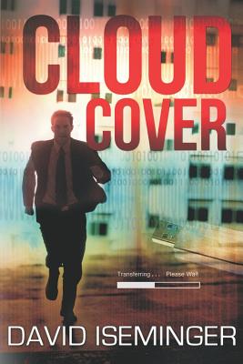 Cloud Cover: A Thriller - Iseminger, David