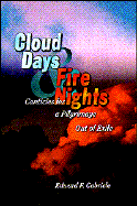Cloud Days and Fire Nights: Canticles for a Pilgrimage Out of Exile