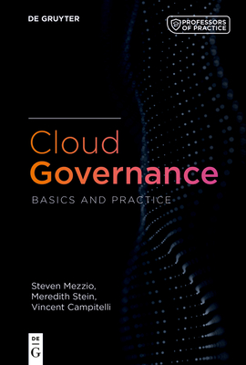 Cloud Governance: Basics and Practice - Mezzio, Steven, and Stein, Meredith, and Campitelli, Vince