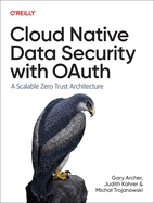 Cloud Native Data Security with Oauth: A Scalable Zero Trust Architecture