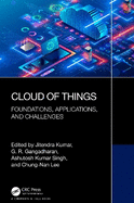Cloud of Things: Foundations, Applications, and Challenges