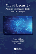 Cloud Security: Attacks, Techniques, Tools, and Challenges