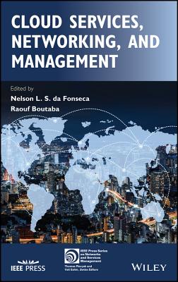 Cloud Services, Networking, and Management - Da Fonseca, Nelson L S (Editor), and Boutaba, Raouf (Editor)