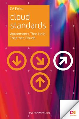 Cloud Standards: Agreements That Hold Together Clouds - Waschke, Marvin