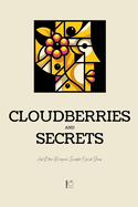 Cloudberries and Secrets And Other Bilingual Swedish-English Stories