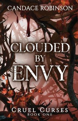 Clouded By Envy - Robinson, Candace