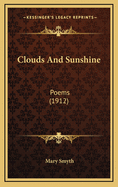 Clouds and Sunshine: Poems (1912)